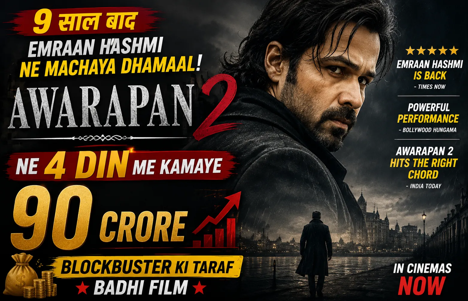 9 साल Baad Emraan Hashmi Ne Machaya Dhamaal! Awarapan 2 Ne 4 Din Me Kamaye 90 Crore, Blockbuster Ki Taraf Badhi Film